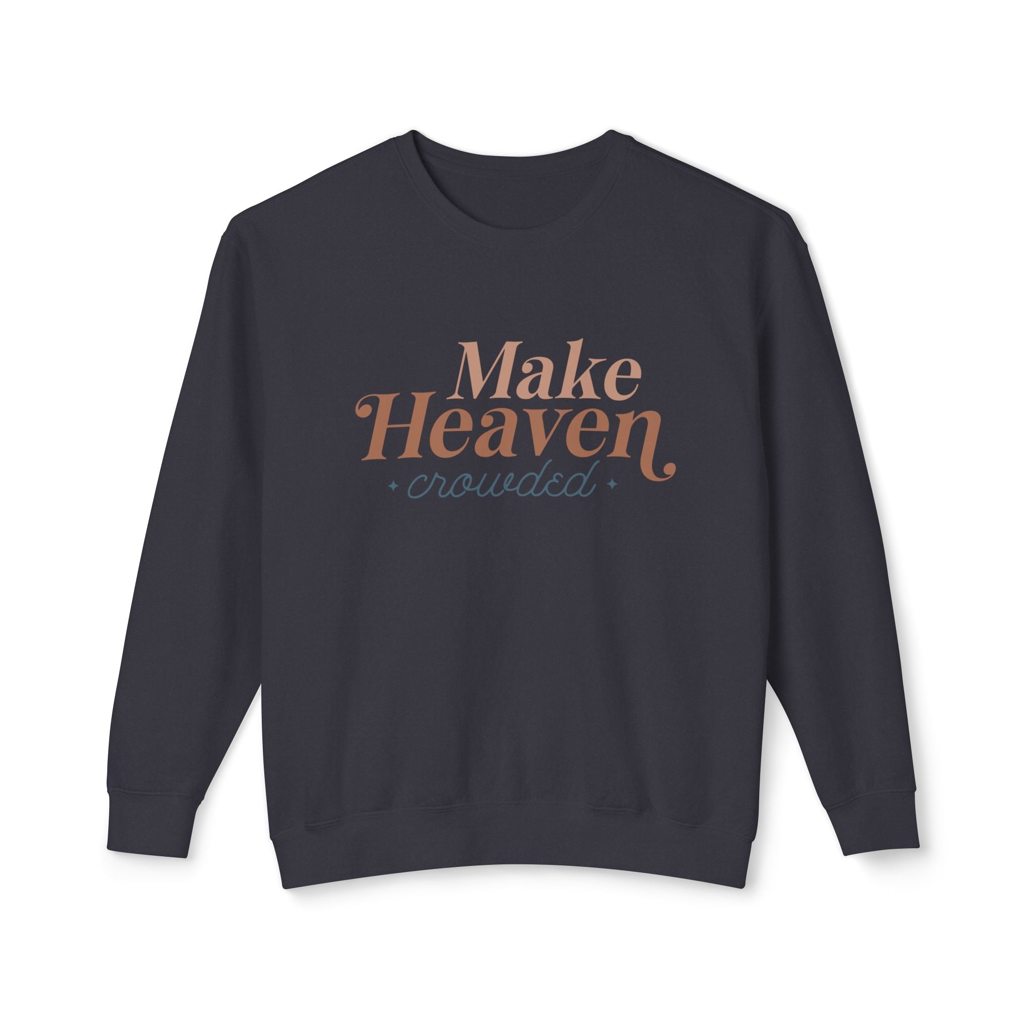 Make Heaven Crowed Lightweight Crewneck Sweatshirt