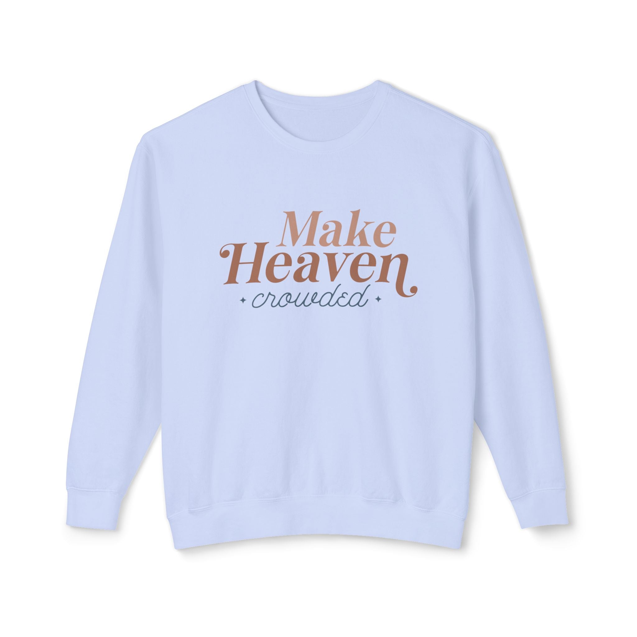 Make Heaven Crowed Lightweight Crewneck Sweatshirt