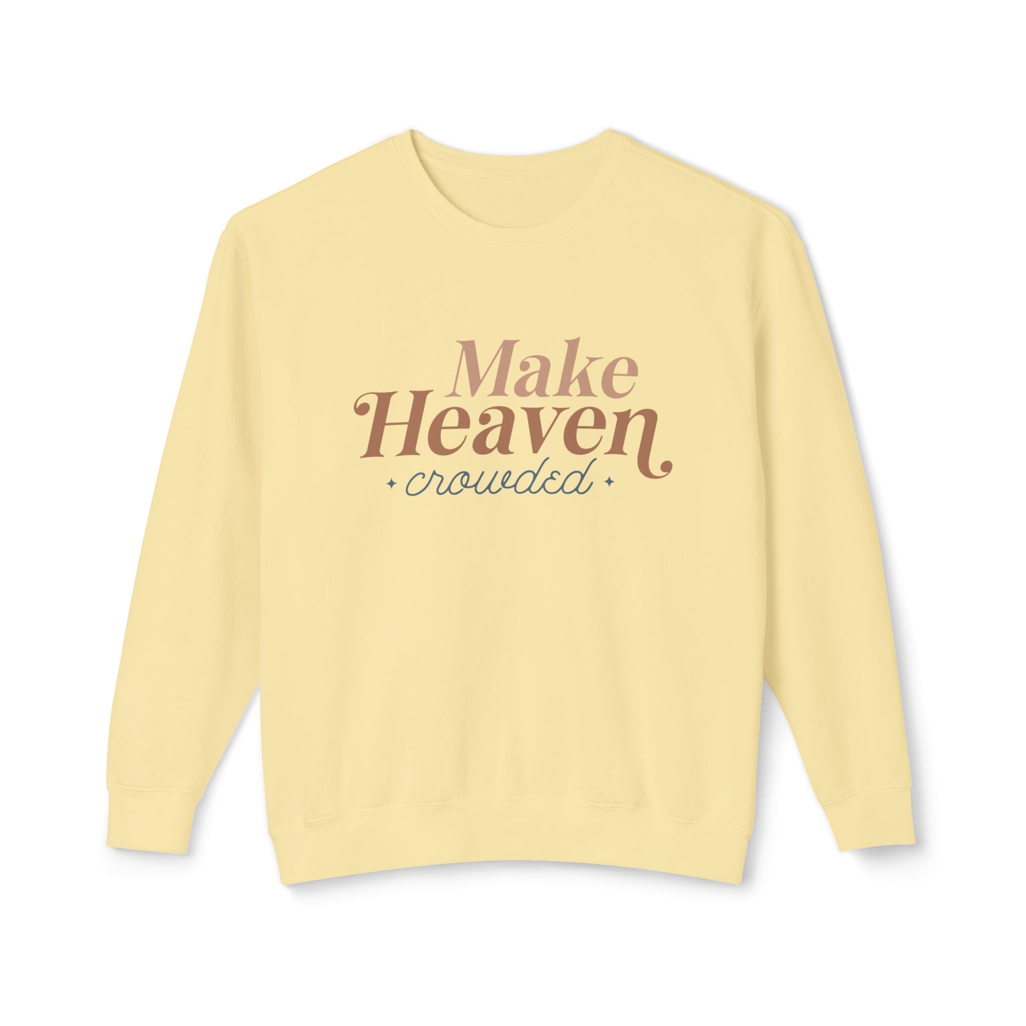 Make Heaven Crowed Lightweight Crewneck Sweatshirt